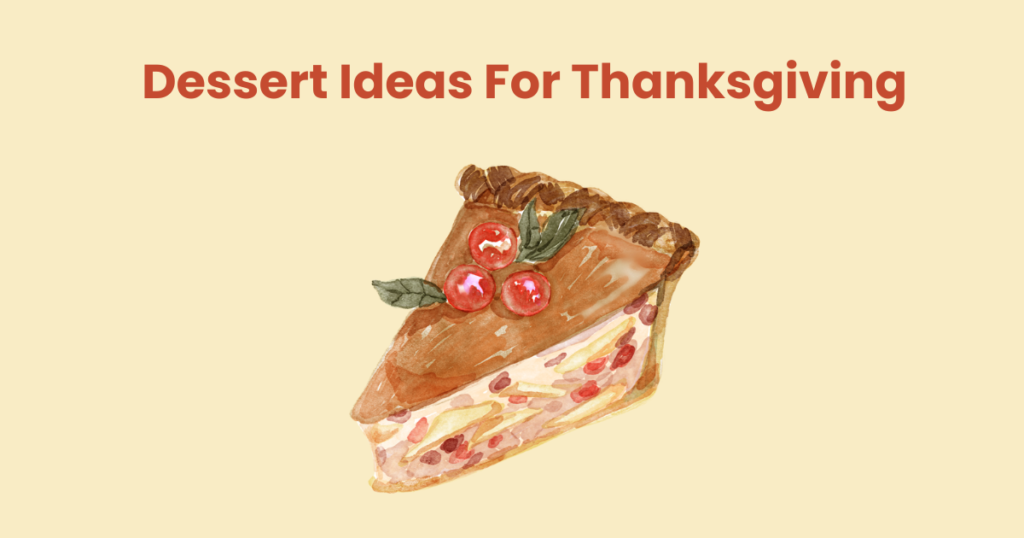 22 Dessert Ideas For Thanksgiving To Satisfy Every Sweet Tooth! - Pick ...
