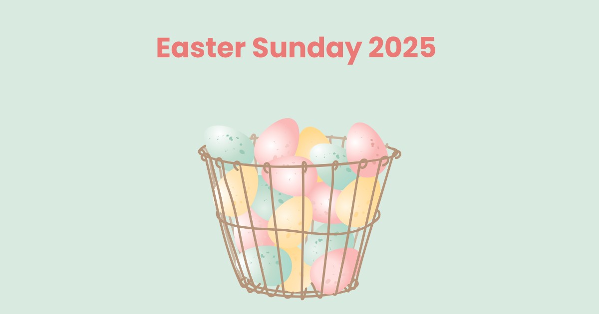 Easter Sunday 2025 Your Ultimate Guides with Activities, Treats, and